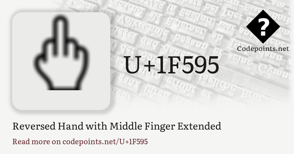 U+1F595 REVERSED HAND WITH MIDDLE FINGER EXTENDED: 🖕 – Unicode