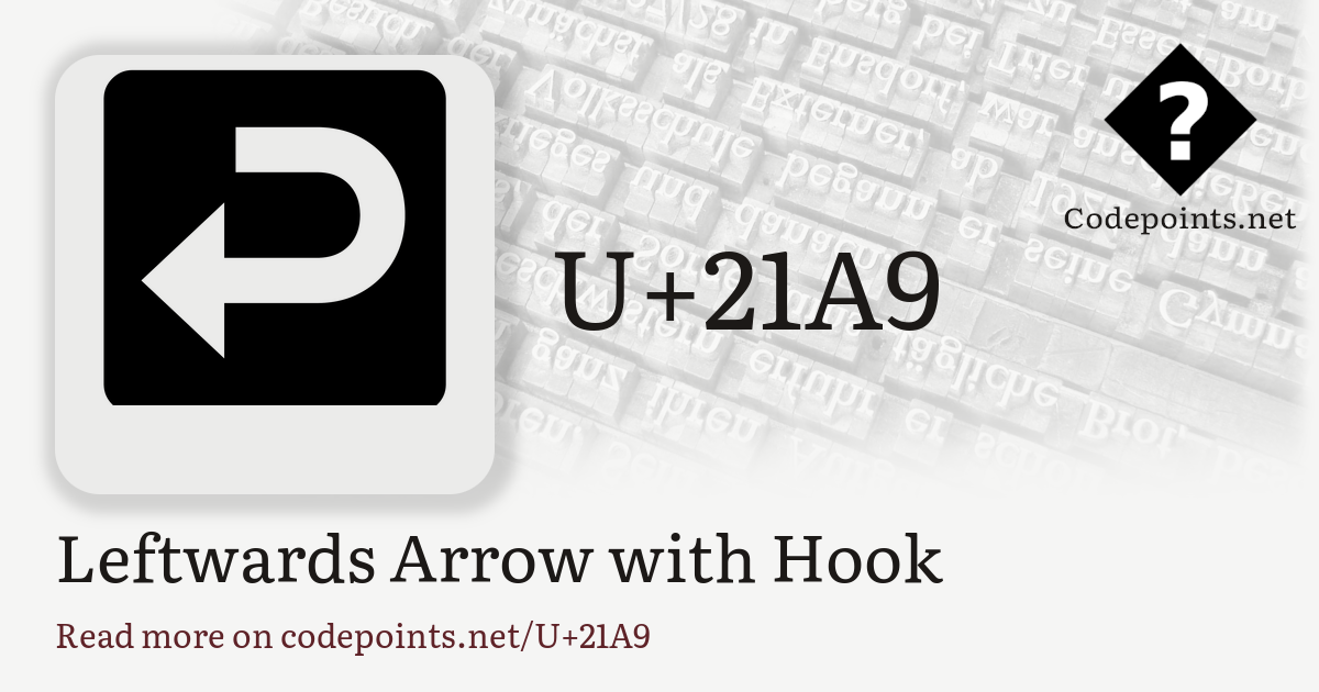 U+21A9 LEFTWARDS ARROW WITH HOOK: ↩ – Unicode – Codepoints