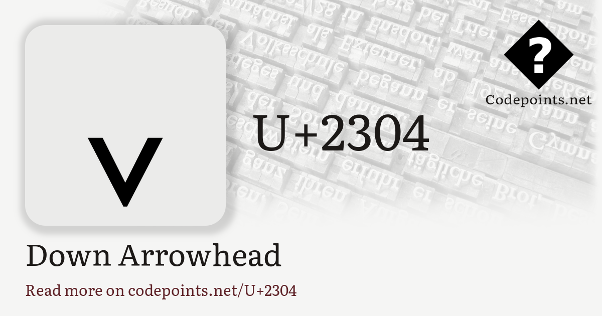 U+2304 DOWN ARROWHEAD: ⌄ – Unicode – Codepoints