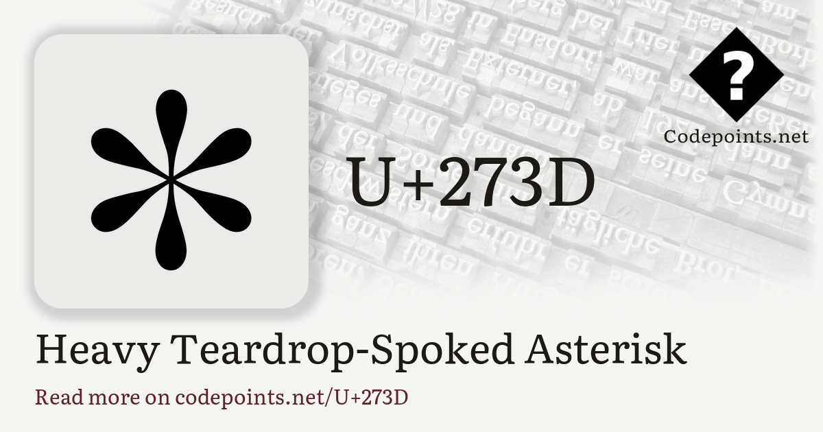 U+273D HEAVY TEARDROP-SPOKED ASTERISK: ✽ – Unicode – Codepoints